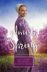 An Amish Spring - Amy Clipston ; Beth Wiseman ; Vanetta Chapman - 9780785219675