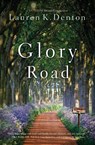 Glory Road - Lauren K. Denton - 9780785219705