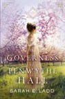 The Governess of Penwythe Hall - Sarah E. Ladd - 9780785223160