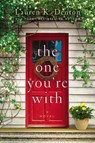 The One You're With - Lauren K. Denton - 9780785232575