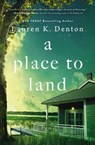 A Place to Land - Lauren K. Denton - 9780785232650
