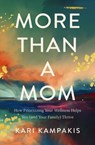 More Than a Mom - Kari Kampakis - 9780785234166