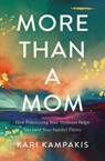 More Than a Mom - Kari Kampakis - 9780785234173