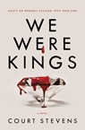 We Were Kings - Court Stevens - 9780785238478