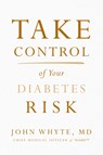 Take Control of Your Diabetes Risk - John Whyte MD Mph - 9780785240679