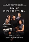 Divine Disruption - Dr. Tony Evans ; Chrystal Evans Hurst ; Priscilla Shirer ; Anthony Evans - 9780785241157