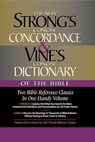 Strong's Concise Concordance and Vine's Concise Dictionary of the Bible: Two Bible Reference Classics in One Handy Volume - James Strong - 9780785242550