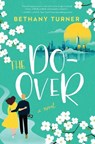 The Do-Over - Bethany Turner - 9780785244974