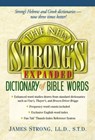 The New Strong's Expanded Dictionary of Bible Words - Robert P. Kendall ; James Strong - 9780785246763