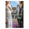 The Cloverton Charade - Sarah E. Ladd - 9780785246862
