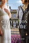 The Cloverton Charade - Sarah E. Ladd - 9780785246879