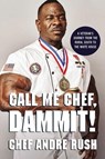 Call Me Chef, Dammit! - Andre Rush - 9780785249450