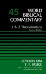 1 and 2 Thessalonians, Volume 45 - Dr. Seyoon Kim ; F. F. Bruce - 9780785250210