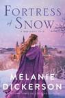 Fortress of Snow: A Dericott Tale - Melanie Dickerson - 9780785250968