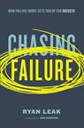 Chasing Failure - Ryan Leak - 9780785261605