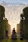 The Castle Keepers - Aimie K. Runyan ; J'nell Ciesielski ; Rachel McMillan - 9780785265320