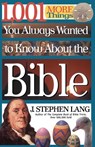 1,001 MORE Things You Always Wanted to Know About the Bible - J. Stephen Lang - 9780785267904