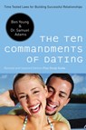 The Ten Commandments of Dating - YOUNG,  Ben ; Adams, Samuel - 9780785289388
