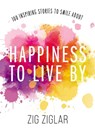Ziglar, Z: Happiness to Live by - Zig Ziglar - 9780785296386
