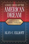 A Daily Dose of the American Dream: Stories of Success, Triumph, and Inspiration - Alan C. Elliott - 9780785297260