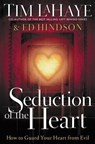 Seduction of the Heart - Tim LaHaye ; Ed Hindson - 9780785298250