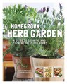 Homegrown Herb Garden - MORGAN,  Lisa Baker ; McCormick, Ann - 9780785837213