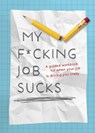 My F*cking Job Sucks! - Editors of Chartwell Books - 9780785846451