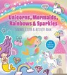 Unicorns, Mermaids, Rainbows & Sparkles Sticker, Color & Activity Book - Editors of Chartwell Books - 9780785849315