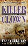 Killer Clown: The John Wayne Gacy Murders - Terry Sullivan - 9780786032549