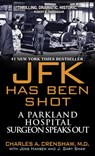 JFK Has Been Shot - Charles A. Crenshaw, M.D. ; Jens Hansen ; J. Gary Shaw - 9780786034284