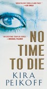 No Time to Die - Kira Peikoff - 9780786034901