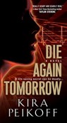 Die Again Tomorrow - Kira Peikoff - 9780786034925