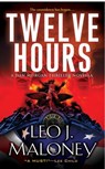 Twelve Hours - Leo J. Maloney - 9780786036127