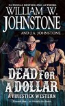 Dead for a Dollar - William W. Johnstone ; J.A. Johnstone - 9780786047987