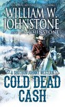 Cold Dead Cash - William W. Johnstone ; J.A. Johnstone - 9780786051106