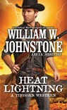 Heat Lightning - William W. Johnstone ; J.A. Johnstone - 9780786051144
