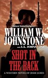Shot in the Back - William W. Johnstone ; J.A. Johnstone - 9780786051885