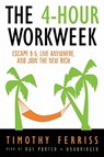 The 4-Hour Work Week: Escape 9-5, Live Anywhere, and Join the New Rich -  - 9780786158966