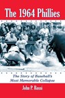 The 1964 Phillies - John P. Rossi - 9780786421176