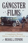 Gangster Films - Michael L. Stephens - 9780786437702