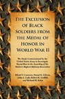 The Exclusion of Black Soldiers from the Medal of Honor in World War II - Elliott V. Converse ; Daniel K. Gibran ; John A. Cash ; Robert K. Griffith - 9780786440443