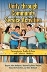 Unity through Community Service Activities - August John Hoffman ; Norma Espinosa Parker ; Eduardo Sanchez - 9780786441082