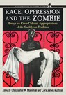 Race, Oppression and the Zombie - Christopher M. Moreman ; Cory James Rushton - 9780786459117