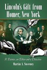 Lincoln's Gift from Homer, New York - SWEENEY,  Martin A. - 9780786463695