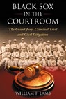 Black Sox in the Courtroom - William F. Lamb - 9780786472680