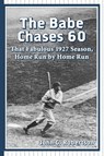The Babe Chases 60 - John G. Robertson - 9780786493678
