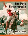 The Polo Encyclopedia - Horace A. Laffaye - 9780786495771