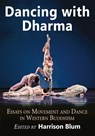 Dancing with Dharma - Harrison Blum - 9780786498093