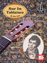 SOR IN TABLATURE - Ben Bolt - 9780786690718