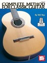 Complete Method for Classic Guitar - Mel Bay - 9780786698325